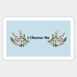 I Choose Me Magnet